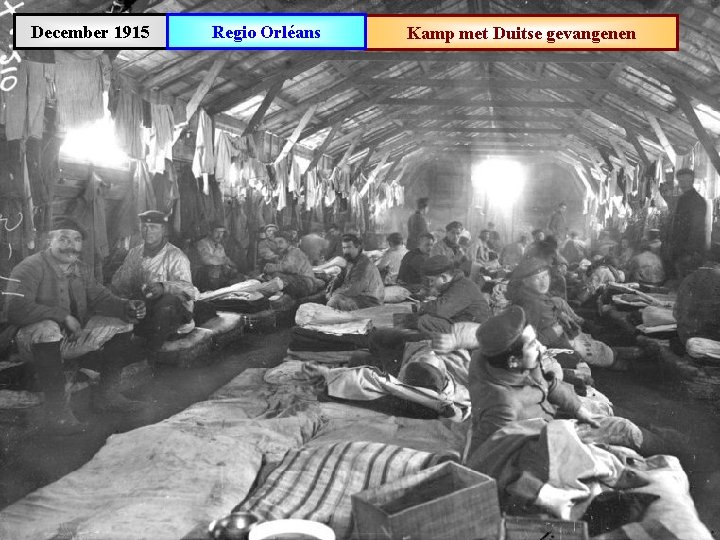December 1915 Regio Orléans Kamp met Duitse gevangenen 