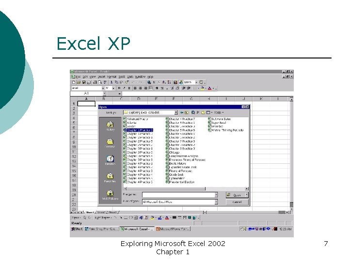 Excel XP Exploring Microsoft Excel 2002 Chapter 1 7 