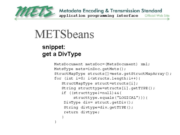 application programming interface METSbeans snippet: get a Div. Type Mets. Document mets. Doc=(Mets. Document)