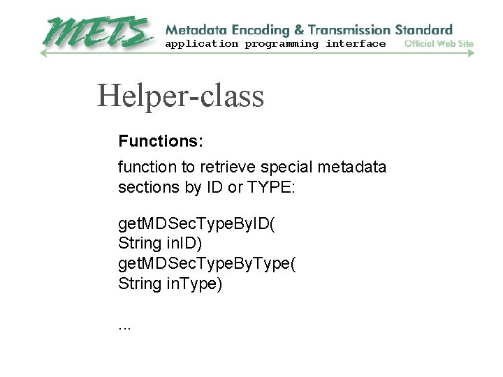 application programming interface Helper-class Functions: function to retrieve special metadata sections by ID or