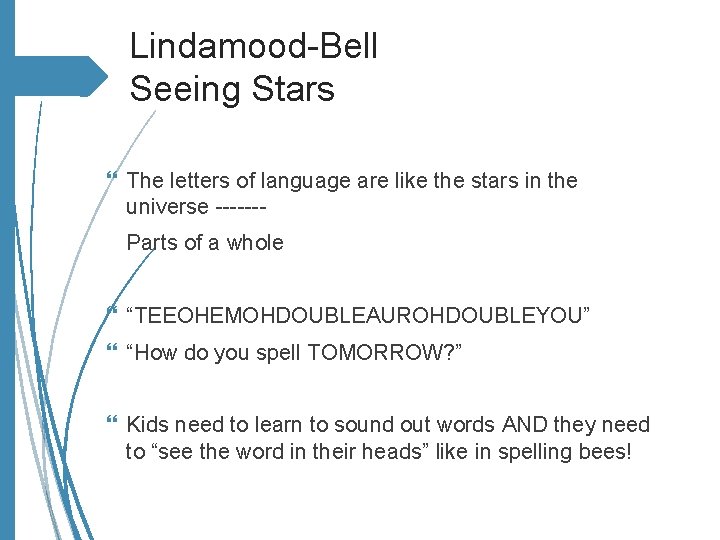 Lindamood-Bell Seeing Stars The letters of language are like the stars in the universe