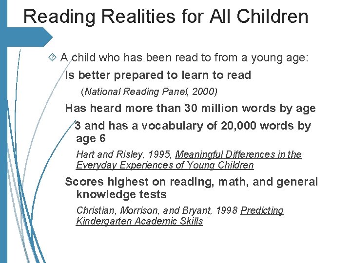 Reading Realities for All Children A child who has been read to from a