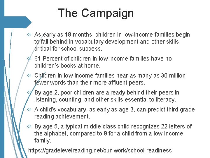 The Campaign As early as 18 months, children in low-income families begin to fall