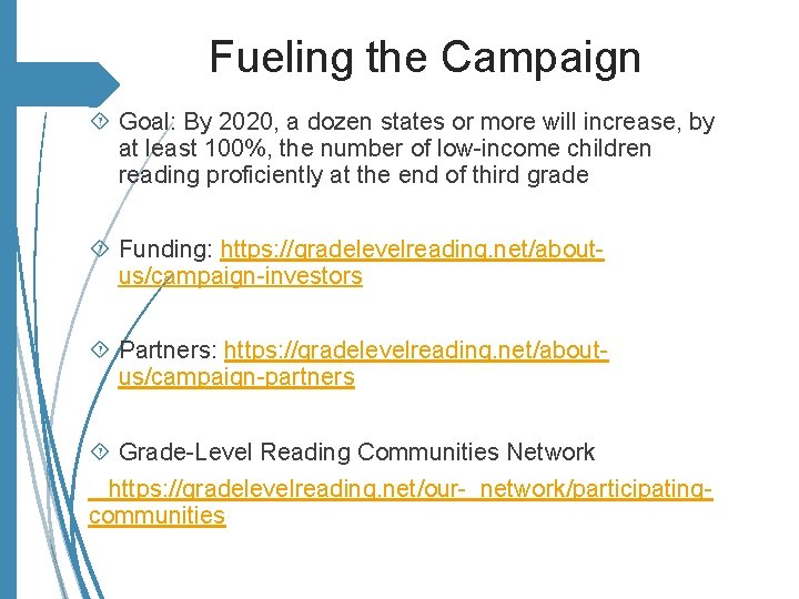 Fueling the Campaign Goal: By 2020, a dozen states or more will increase, by