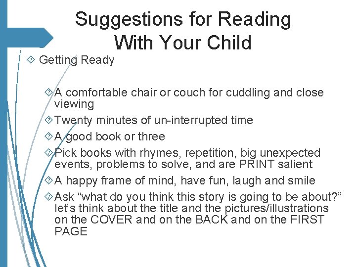Suggestions for Reading With Your Child Getting Ready A comfortable chair or couch for
