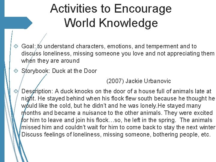 Activities to Encourage World Knowledge Goal: to understand characters, emotions, and temperment and to