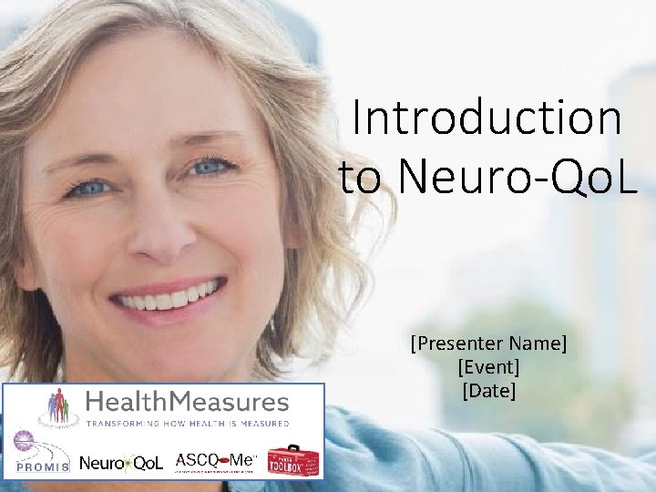 Introduction to Neuro-Qo. L [Presenter Name] [Event] [Date] 