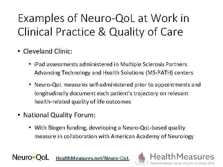 Examples of Neuro-Qo. L at Work in Clinical Practice & Quality of Care •