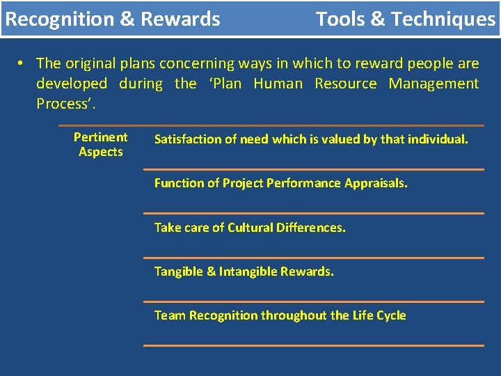 Recognition & Rewards Tools & Techniques • The original plans concerning ways in which