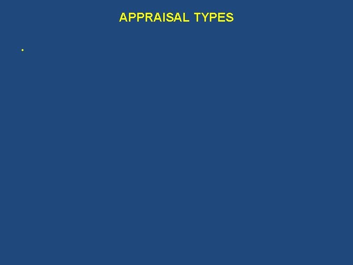 APPRAISAL TYPES • 