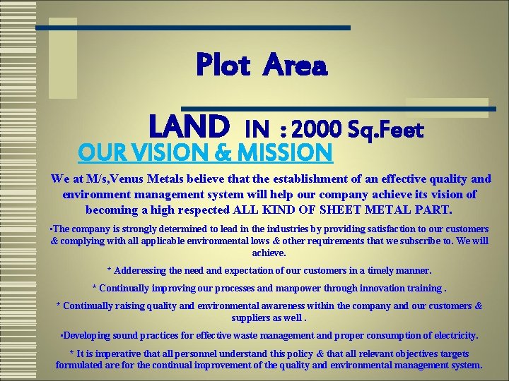 Plot Area LAND IN : 2000 Sq. Feet OUR VISION & MISSION We at