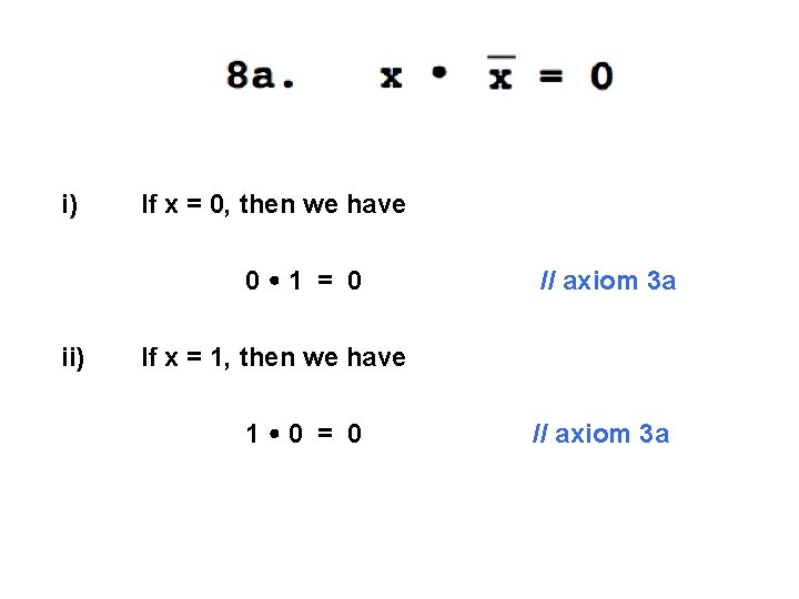 i) If x = 0, then we have 0 1 = 0 ii) //