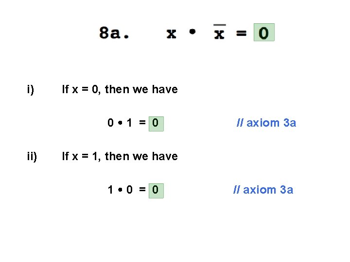 i) If x = 0, then we have 0 1 = 0 ii) //