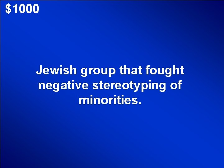 © Mark E. Damon - All Rights Reserved $1000 Jewish group that fought negative