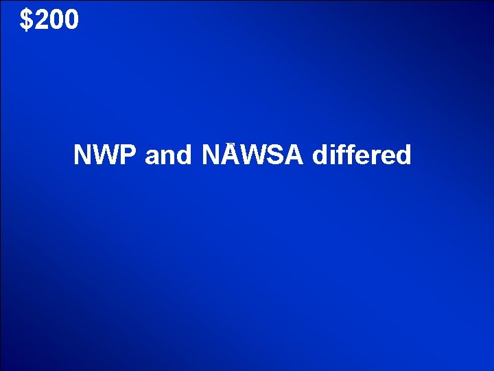 © Mark E. Damon - All Rights Reserved $200 E NWP and NAWSA differed