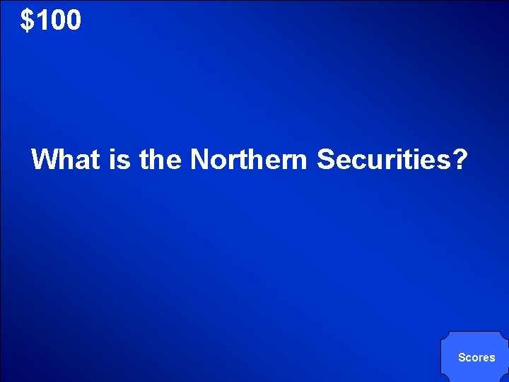 © Mark E. Damon - All Rights Reserved $100 What is the Northern Securities?