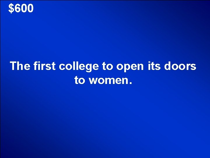 © Mark E. Damon - All Rights Reserved $600 The first college to open