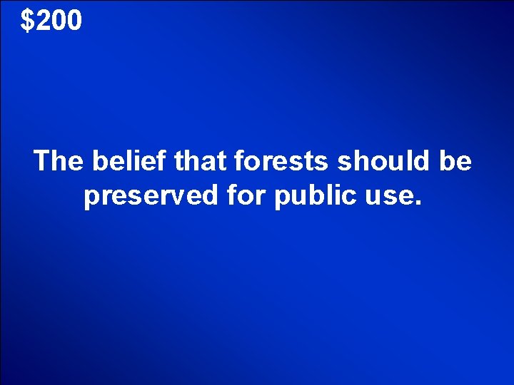 © Mark E. Damon - All Rights Reserved $200 The belief that forests should