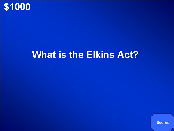 © Mark E. Damon - All Rights Reserved $1000 What is the Elkins Act?