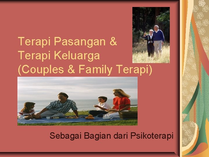 Terapi Pasangan & Terapi Keluarga (Couples & Family Terapi) Sebagai Bagian dari Psikoterapi 