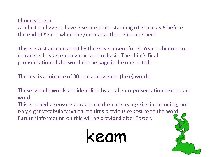 Phonics Check All children have to have a secure understanding of Phases 3 -5