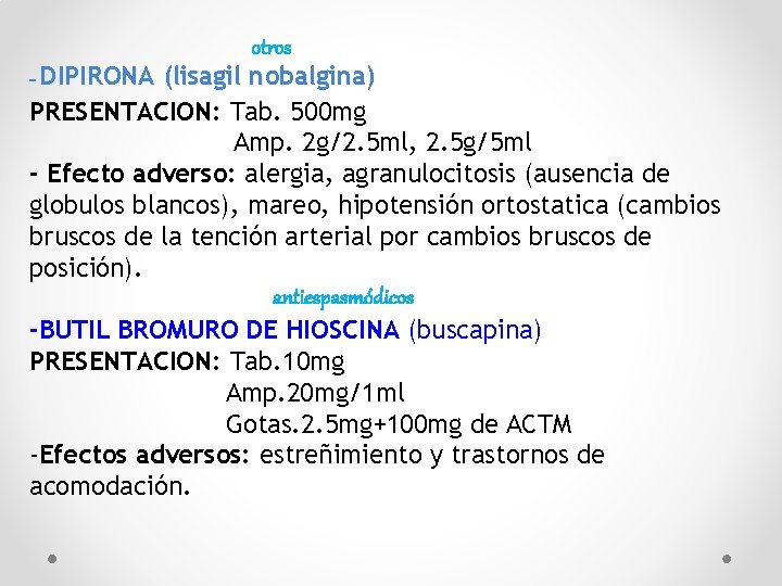 otros - DIPIRONA (lisagil nobalgina) PRESENTACION: Tab. 500 mg Amp. 2 g/2. 5 ml,