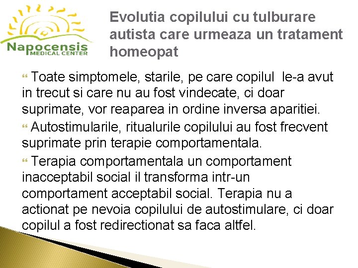 Evolutia copilului cu tulburare autista care urmeaza un tratament homeopat Toate simptomele, starile, pe Evolutia copilului cu tulburare autista care urmeaza un tratament homeopat Toate simptomele, starile, pe