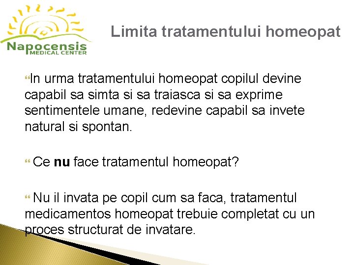 Limita tratamentului homeopat In urma tratamentului homeopat copilul devine capabil sa simta si sa Limita tratamentului homeopat In urma tratamentului homeopat copilul devine capabil sa simta si sa