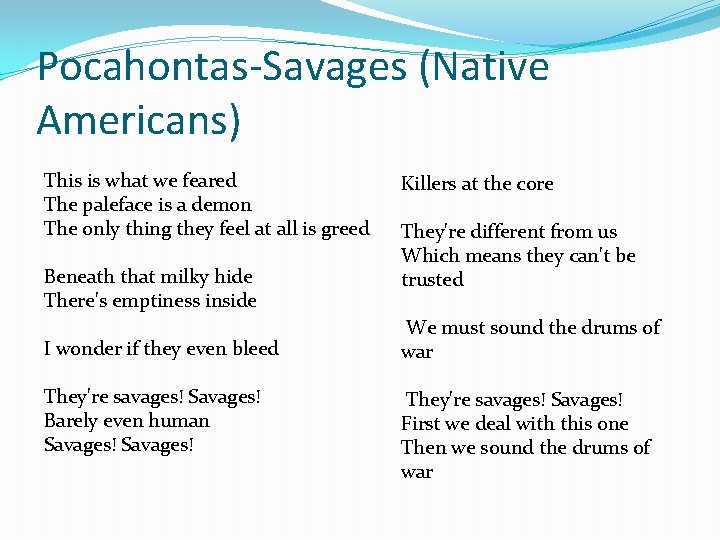 Pocahontas-Savages (Native Americans) This is what we feared The paleface is a demon The