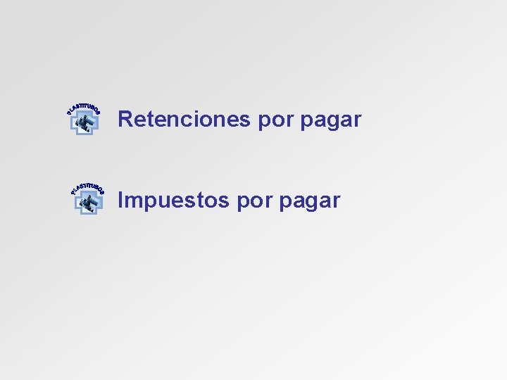 Retenciones por pagar Impuestos por pagar 