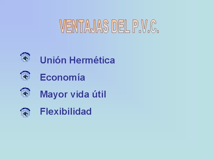 Unión Hermética Economía Mayor vida útil Flexibilidad 