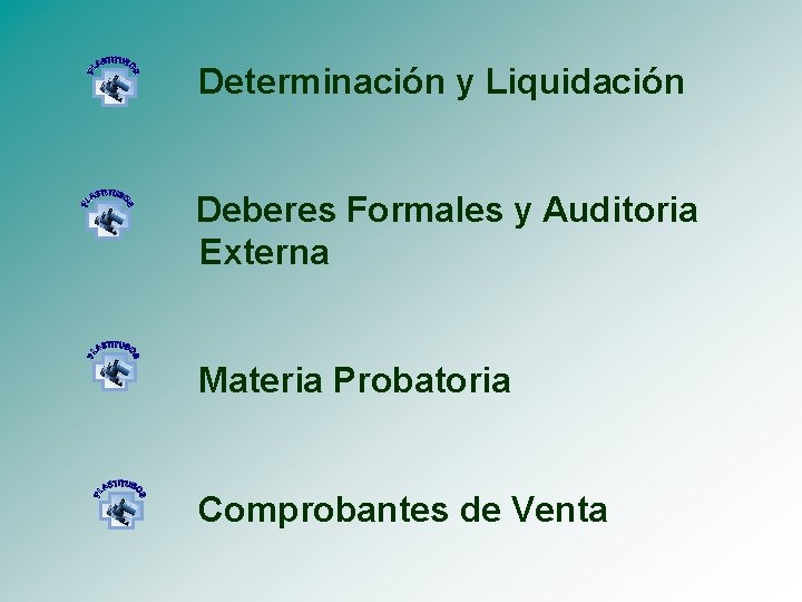 Determinación y Liquidación Deberes Formales y Auditoria Externa Materia Probatoria Comprobantes de Venta 