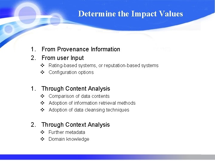Determine the Impact Values 1. From Provenance Information 2. From user Input v Rating-based