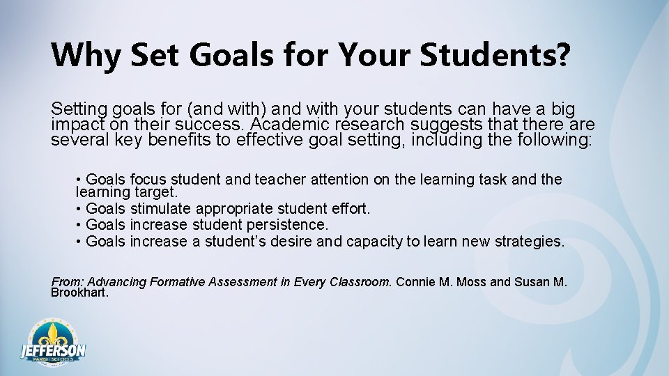 Why Set Goals for Your Students? Setting goals for (and with) and with your