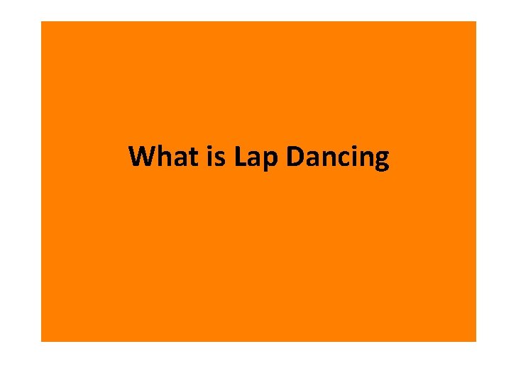 What is Lap Dancing 