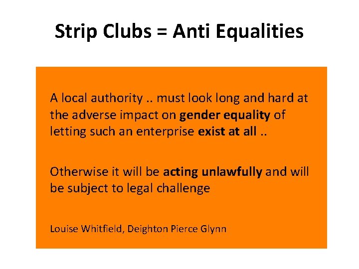 Strip Clubs = Anti Equalities A local authority. . must look long and hard