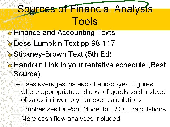 Sources of Financial Analysis Tools Finance and Accounting Texts Dess-Lumpkin Text pp 98 -117