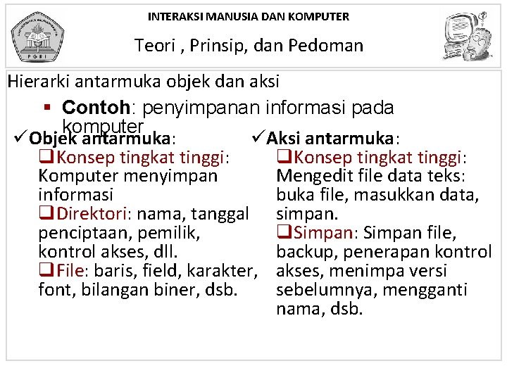 INTERAKSI MANUSIA DAN KOMPUTER Teori , Prinsip, dan Pedoman Hierarki antarmuka objek dan aksi