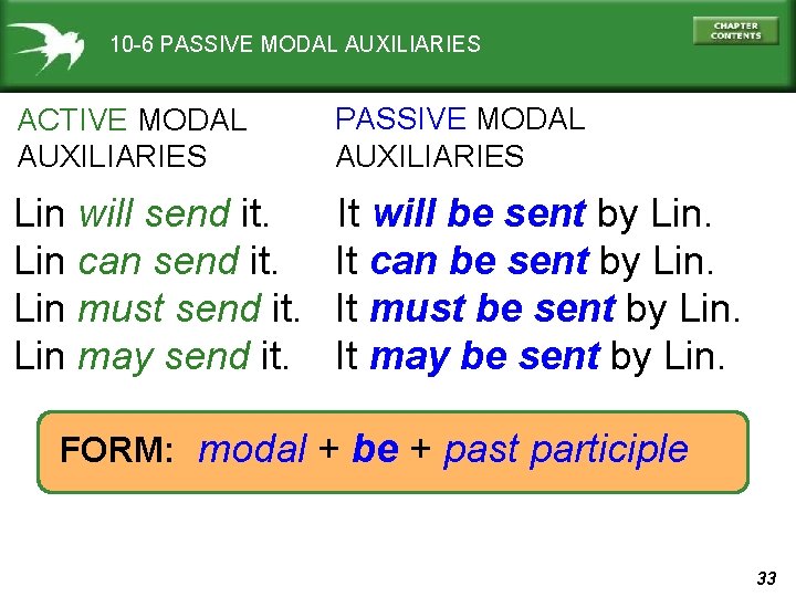 10 -6 PASSIVE MODAL AUXILIARIES ACTIVE MODAL AUXILIARIES PASSIVE MODAL AUXILIARIES Lin will send