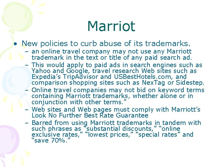 Marriot • New policies to curb abuse of its trademarks. – an online travel