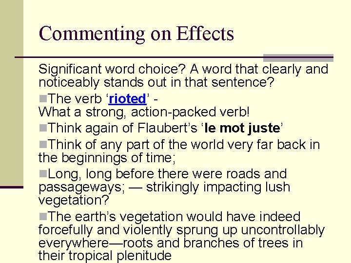 Commenting on Effects Significant word choice? A word that clearly and noticeably stands out