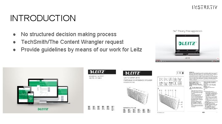 INTRODUCTION ● No structured decision making process ● Tech. Smith/The Content Wrangler request ●