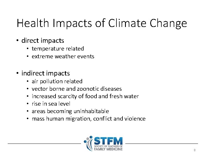 Health Impacts of Climate Change • direct impacts • temperature related • extreme weather