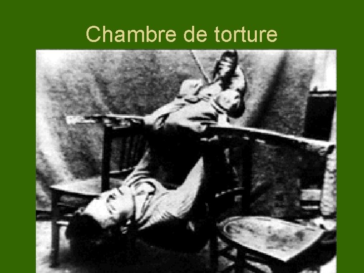 Chambre de torture 