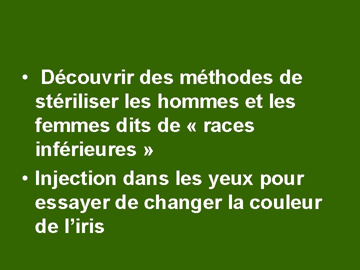  • Découvrir des méthodes de stériliser les hommes et les femmes dits de