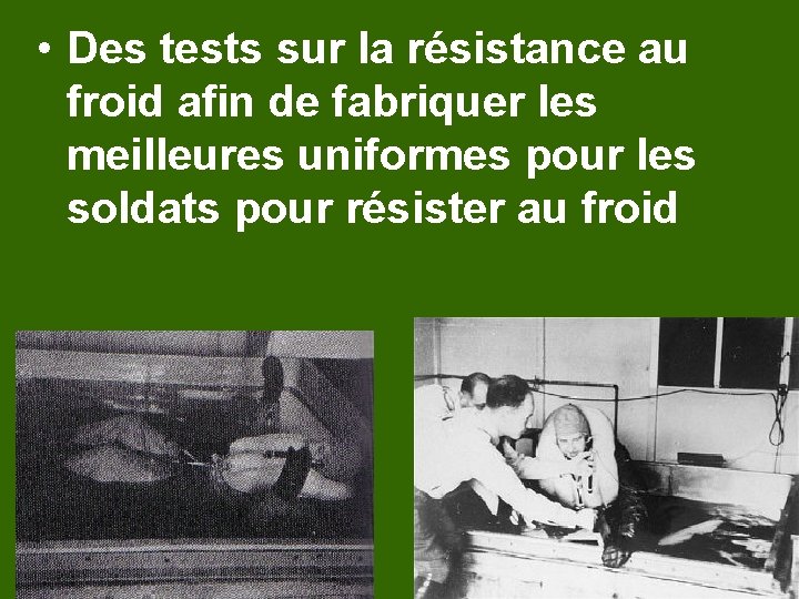  • Des tests sur la résistance au froid afin de fabriquer les meilleures