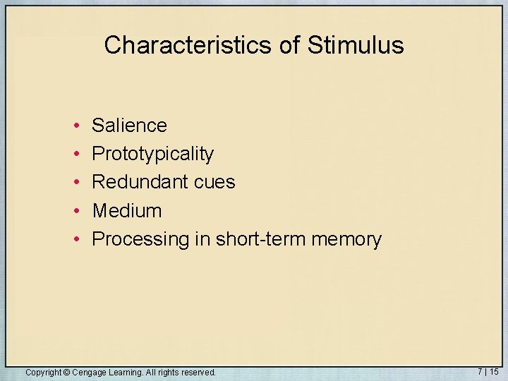 Characteristics of Stimulus • • • Salience Prototypicality Redundant cues Medium Processing in short-term