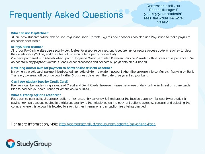 Frequently Asked Questions Remember to tell your Partner Manager if you pay your students’