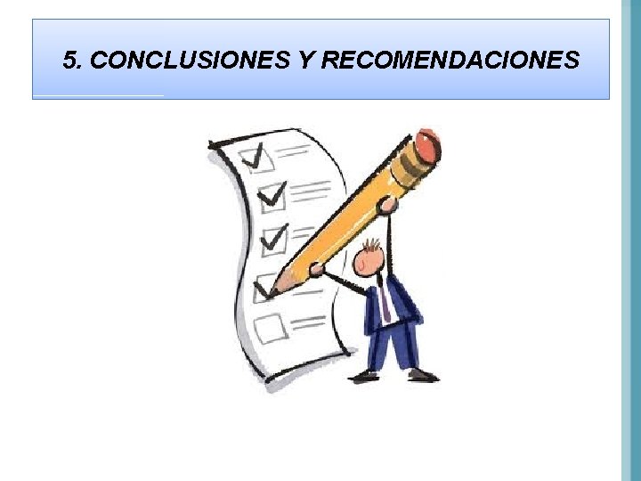 5. CONCLUSIONES Y RECOMENDACIONES 