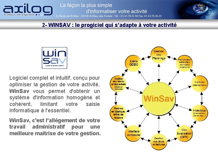 2 - WINSAV : le progiciel qui s’adapte à votre activité Logiciel complet et